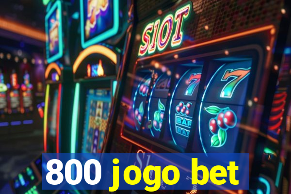 800 jogo bet